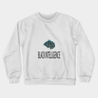 black intelligence Crewneck Sweatshirt